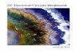 DC Electrical Circuits WorkbookIntroduction Welcome to the DC Electrical Circuits Workbook, an open educational resource (OER).The goal of this workbook is to provide a large number