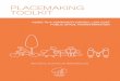 PLACEMAKING TOOLKIT · Placemaking is a collaborative process to shape public spaces. It capitalizes on a local community's assets, ideas, and potential, with the intention to create