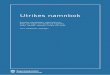 Utrikes namnbok...UTRIKES 5 NAMNBOK FÖRORD Utrikes namnbok innehåller översättningar till engelska, tyska, franska, spanska och, i viss utsträckning finska och ryska, av namn