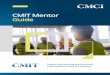 CMIT Mentor Guide · 2019-08-05 · CMIT designation demonstrates competence in the practice of CM early in an individual’s career. Individuals who have earned their CMIT designation