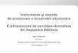 Instrumente şi metode de promovare a Guvernării … 25 11 11/Cojocaru_Igor...1 Instrumente şi metode de promovare a Guvernării electronice E-Infrastuctura de cercetare-dezvoltare