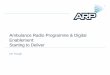 Ambulance Radio Programme & Digital Enablement · Ambulance Radio Programme ARP Products National Mobilisation Application (Lite) New application on a smartphone National Mobilisation