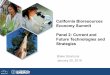California Bioresources Economy Summit Future … Summit Panel 2 Simmons.pdfEric Steen, Founder and CEO, Lygos Dr. Steen is an expert in optimizing sugar to product conversion efficiency,