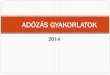 ADÓZÁS GYAKORLATOKgtk.uni-miskolc.hu/files/5525/Adózás+gyakorlat+-+2014+Áfa.pdf · Általános forgalmi adó 1. Adóköteles teljesítés Adóköteles termékértékesítés,