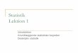 Statistik Lektion 1 - Aalborg Universitetpeople.math.aau.dk/~rubak/teaching/2011/asta/asta01.pdf · Deskriptiv og Inferentiel Statistik Deskriptiv statistik Deskriptiv statistik er