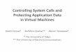 Controlling System Calls and Protecting Application Data in … · 2011-02-28 · Controlling System Calls and Protecting Application Data in Virtual Machines Koichi Onoue* Yoshihiro