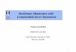 Nonlinear Observers with Linearizable Error DynamicsGiven a nonlinear system,with nonlinear measurements of the state available, find a coordinate transformation that renders the dynamics