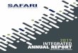 2019 INTEGRATED ANNUAL REPORT SAFARI INVESTMENTS RSA LIMITED 2019 INTEGRATED ANNUAL REPORT 1 About this report IFC STRATEGIC OVERVIEW Who we are 2 Our business model 4 Our strategy