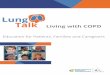 Lung Talk: Living with COPD - QualidigmAnd to the team at Qualidigm who spent countless hours creating Lung Talk: Tricia DiLella Anne Elwell Nickie Fazzi Hereford Janine Hewitt Nancy