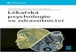 Lékařská psychologie ve zdravotnictví · 2015-07-13 · IsBn 978-80-247-2223-8 (tištěná verze) IsBn 978-80-247-7154-0 (elektronická verze ve formátu PDF) Upozornění pro