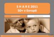 Prezentace aplikace PowerPoint - CERGE-EIshare.cerge-ei.cz/results/SHARE_Prezentace_2011_SCAC.pdf · 3 SC&C, spol. s r.o. SHARE - 50 + v Evropě The Survey of Health, Ageing and Retirement