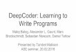 Presented by Tambet Matiisen Write Programs · 2018-02-20 · separately, we concatenate the embeddings of the input types, the inputs, the output type, and the output into a single