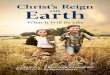 Christ’s Reign Earth - Amazon Web Services · 2015-06-24 · Christ’s Reign Earth What It Will Be Like on A Bible study aid presented ... You may not realize it, but every single