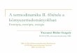 A termodinamika II. főtétele a környezettudományokbankornyezet.elte.hu/cimlap/hu/tdk/2010/TDK2010/Trem... · A termodinamika I. főtétele Összeköthetőség léte: Megfelelő