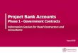 Project Bank Accounts...Overview of Project Bank Accounts Department of Housing and Public Works 2 • Project Bank Accounts (Chapter 2) commenced on 1 March 2018 • For each project/contract