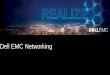 Dell EMC Networking Click to edit title slide...• 100Gポートはマルチレート対応(4x25GbE, 2x50GbE or 1x40GbE) • ハードウェアレベルでL3 VXLANゲートウェイに対応