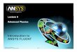 Introduction toIntroduction to ANSYS FLUENT...Advanced Modelling Options Multiphase Flow Regimes Customer Training Material – Bubbly flow – Discrete gaseous bubbles in a continuous