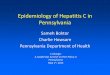 Epidemiology of Hepatitis C in Pennsylvania - HepCAP · Hepatitis C is a reportable condition in Pennsylvania Most of the hepatitis C reports received in PA NEDSS come through Electronic