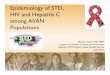 Epidemiology of STD, HIV and Hepatitis C among AI/AN ...Epidemiology of STD, HIV and Hepatitis C among AI/AN Populations Melanie Taylor MD, MPH Centers for Disease Control and Prevention