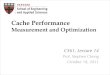 Cache Performance - CS61 hroughput (MB/sec) Intel Core i7 2.7 GHz 32 KB L1 d-cache 256 KB L2 cache 8MB