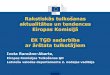 Rakstiskās tulkošanas aktualitātes un tendences Eiropas ...Rakstiskās tulkošanas aktualitātes un tendences Eiropas Komisijā EK TĢD sadarbība ... Metodes, sistēmas, līdzekļi,