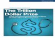 Healthcare Systems and Services The Trillion Dollar Prize · Healthcare Systems and Services The Trillion Dollar Prize Using outcomes-based payment to address ... health economists,