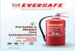 Portable & Mobile Fire Extinguishers · Safety is Our Priority Provide Solutions Customer Focus Teamwork Integrity Always Positive Change EVERSAFE CORPORATE PROFILE EXTINGUISHER SDN
