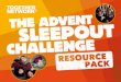 2 TE AENT SEEPOUT CAENE ESOUCE PAC · 2 TE AENT SEEPOUT CAENE ESOUCE PAC Hello Sleep-Outers! We are Abi and Holly, the team based at Church Urban Fund who coordinate the Advent Sleepout