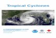 Tropical Cyclones - National Weather ServiceTropical cyclones can strike year round What is a Tropical Cyclone? Understanding the Terminology A tropical cyclone is a rotating, organized