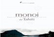 from the South Pacific monoi in.pdf · 2013-05-02 · of the “Groupement Interprofessionnel du Monoi de Tahiti”, the Monoi Institute brings together the finest specialists in