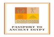 passport to Ancient egypt Passport.pdf · 2018-03-29 · The ancient Mesopotamians, who occupied the regions of modern Iraq, Iran, and Syria, were ancient Egypt’s neighbors. They