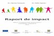 Raport de impact - proiectului la creșterea atractivității profesiei de cadru didactic pentru tinerii aflați la început de carieră și a oportunităților de dezvoltare profesională