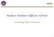 Surface Warfare Officers School - United States Navy · 2019-08-20 · surface warfare information operations undersea warfare expeditionary warfare threat week and ... dh leadership