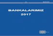 BANKALARIMIZ 2017...Birliğin Vizyonu bankacılık sektör büyüklüğünün milli gelire oranının 2023 yılında yüzde 120’yi aşmasına katkı sağlamaktır. Birliğin Misyonu