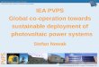 IEA Photovoltaic Power Systems Programme · IEA INTERNATIONAL ENERGY AGENCY PHOTOVOLTAIC POWER SYSTEMS PROGRAMME IEA PVPS Global co-operation towards sustainable deployment of photovoltaic