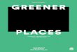 Draft for discussion GREENER...Minister’s Statement I’m pleased to launch Greener Places – a new way of thinking about green space for our State. Well planned green infrastructure