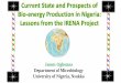 Current State and Prospects of Bio-energy …...James Ogbonna Department of Microbiology University of Nigeria, Nsukka Current State and Prospects of Bio-energy Production in Nigeria: