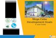 Mega Cebu Development Goals - Yokohama · 2019-05-15 · Mega Cebu Development Goals . 5 -year Goals. 1. Sustainable Management of Solid Waste. Priority Goal Target Indicators. Goal