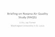 Briefing on Roxana Air Quality Study (RAQS) on Roxana Air...¢  2018-08-06¢  , at Roxana local sources
