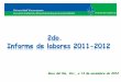 2do. Informe de labores 2011-2012 - Universidad Veracruzana · Innovación Académica y Descentralización para la sustentabilidad Instituto de Ingeniería Capitulo 1. Docencia Innovación