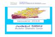 Judeţul SIBIU...scrisă a Direcţiei Judeţene de Statistică Sibiu, Utilizarea conţinutului acestei publicaţii, cu titlu explicativ sau justificativ, în articole, studii, cărţi