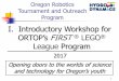 I. Introductory Workshop for - ORTOP · 10 Additional ORTOP Goals Reach out to girls and minorities Look for partners that can help: Girl Scouts, Boys and Girls Clubs, 4H, etc. Special