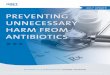 PREVENTING UNNECESSARY HARM FROM ANTIBIOTICS...for download on , or for personal, non-commercial use only. No part of this publication may be reproduced and distributed in any form