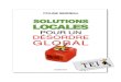 SOLUȚII...15. Ariane van Buren (ed.). Manualul chinezesc al biogazului. [Tehnici şi meşteşuguri] SOLUȚII LOCALE PENTRU O DEZORDINE GLOBALĂ Perturbările ecologice mondiale sunt