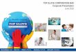 Top Glove Corporate Presentation...Top Glove Corporation Bhd (“Top Glove”) at aglance57.5 billion gloves pa 38 factories 618 production lines(1) 2,000+ customers across 195 countries