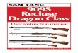 SAM YANG 909S Recluse Dragon Claw...A hand pump is the most convenient way to fill your rifle. Lay your rifle next to your hand pump, making sure your rifle is pointed in a safe direction