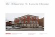 Dr. Maurice T. Lewis Houses-media.nyc.gov/agencies/lpc/lp/2608.pdfDr. Lewis House March 6, 2018 Designation List 504 LP-2608 5 of 17 Summary Dr. Maurice T. Lewis House The Dr. Maurice