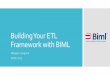 Building Your ETL Framework with BIML - WordPress.com · Building Your ETL Framework with BIML Meagan Longoria KCDC 2015. Begin at the Beginning Slides are on my blog Feel free to