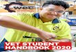 VET STUDENT HANDBOOK 2020 · BEAUTY Beauty Therapist, Beautician, Make-up Artist, Nail Technician. COMMUNITY SERVICES Nursing, Child care, Disability and Aged Care, Teaching, Police