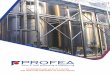 ENGINEERING AND SALES OF SYSTEMS AND UNITS FOR …ENGINEERING AND SALES OF SYSTEMS AND UNITS FOR TREATMENT OF FOODS LIQUIDS. COMPANY PROFEA was born from the merger of two historical